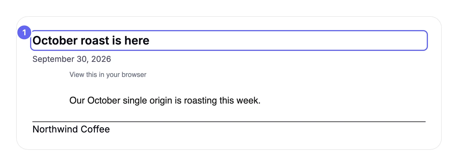 The archive page for Northwind Coffee's October roast is here campaign: the title October roast is here, the date, a small View this in your browser link, a one-line body about this week's roast, then a dividing line and the name Northwind Coffee